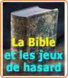 Les jeux d'argent de hasard et les textes de la Bible : interdiction ou pas ?