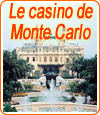 Histoire du Casino Monte-Carlo de Monaco.