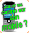 Jouer au casino en ligne depuis votre mobile, tout savoir !