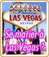 Mariage à Las Vegas : comment faire pour se marier ?