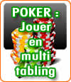 Le multi-tabling au poker est une stratégie efficace.