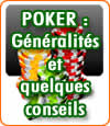 Jouer au poker, conseils et généralités sur ce jeu à la mode.