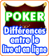 Poker en ligne et en live, voici quelques différences fondamentales.