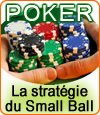 Poker, stratégie de la technique du Small Ball.