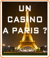 Un casino à Paris, rumeurs ou réalité ?