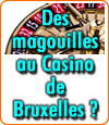 Le Casino de Bruxelles accusé de magouilles par la Commission de jeux de hasard belge.