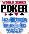 Les différents types de tournois des WSOP.