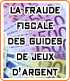 La fraude fiscale des guides de jeux d'argent en ligne.