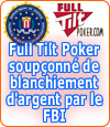 Full Tilt Poker soupçonné de blanchiment d'argent.