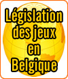 La législation des jeux d'argent en ligne en Belgique.