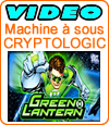 The Green Lantern, machine à sous de Cryptologic (Amaya).