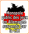 Le monopole public des jeux en Allemagne suspendu par la Cour de Justice Européenne.