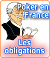 Les obligations inhérentes à l'ouverture du poker en France.