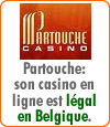 Partouche, son casino en ligne est désormais légal en Belgique.