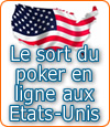 Le sort du poker en ligne aux Etats-Unis.