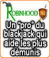 Robin Des Bois 702 (Robin Hood 702), un justicier du blackjack.