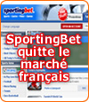 Sportingbet ne souhaite plus s’investir sur le marché français.