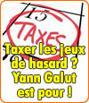 Yann Galut a proposé de taxer les gains des jeux de hasard.