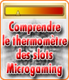 Comprendre le fonctionnement de la jauge du thermomètre des machines à sous Microgaming.