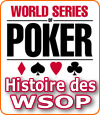 Retour sur l'histoire des World Series Of Poker.