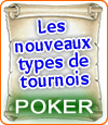 Les nouveaux tournois de poker : Double and Nothing, Shootout et le tournoi Knockout Bounty.