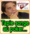 Full Tilt Poker : la relève assurée par le groupe Bernard Tapie ?