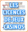 Les licences de jeux des casinos en ligne.