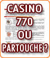 Casino 770 ou Partouche ?