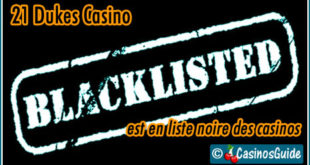 21 Dukes Casino liste noire blacklist.