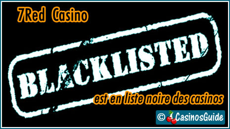 7Red Casino liste noire blacklist.